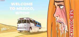 Порно комикс Добро пожаловать в Мексику. Welcome Mexico