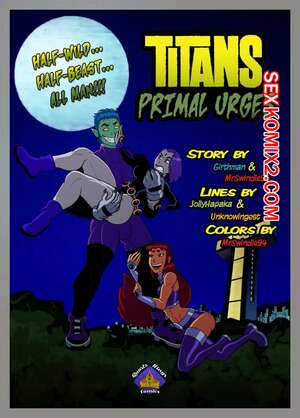 Порно комикс Teen Titans. Первобытные призывы Титанов. Titans Primal Urges. MrSwindle94