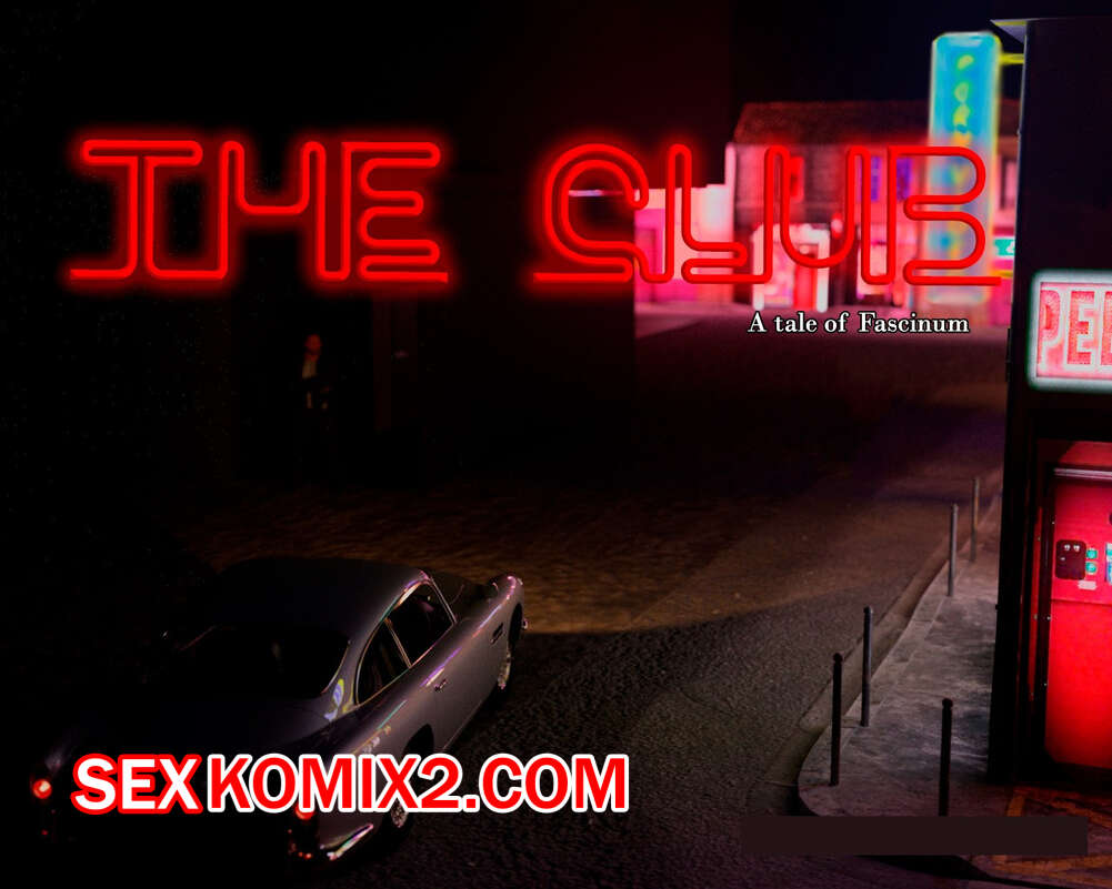 🍓 Порно комикс The Club. Fascinum секс комикс в котором работают 🍓 | Порно  комиксы | porn-comix2.com