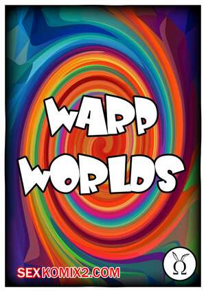 Порно комикс Варп миры. Warp Worlds. The Omega Rabbit